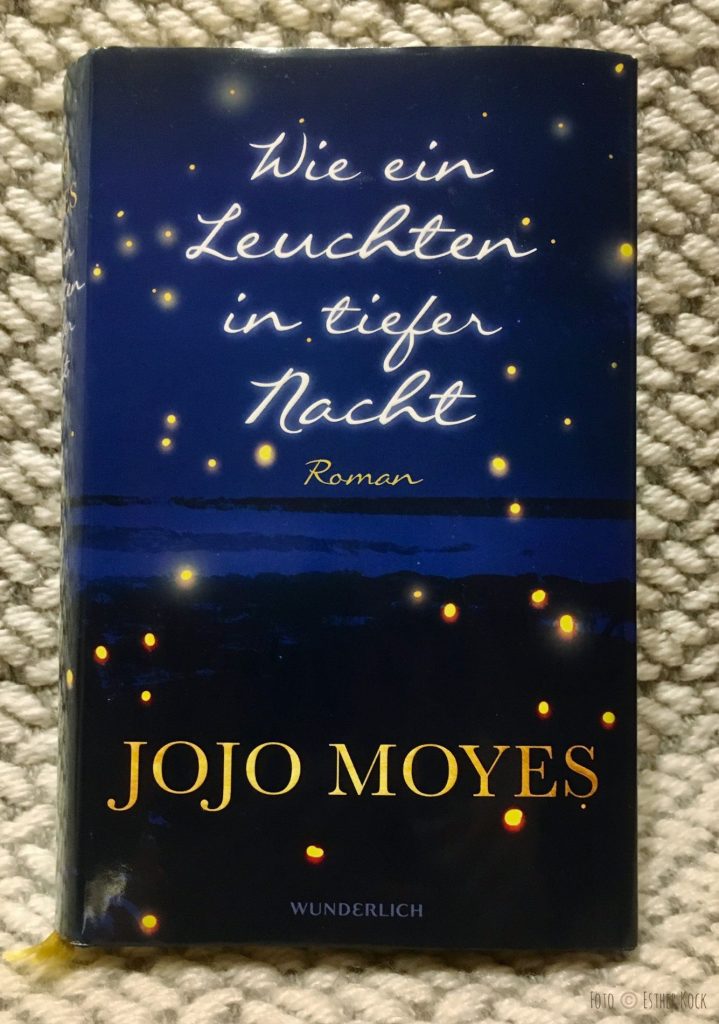 Jojo Moyes: Wie ein Leuchten in tiefer Nacht
